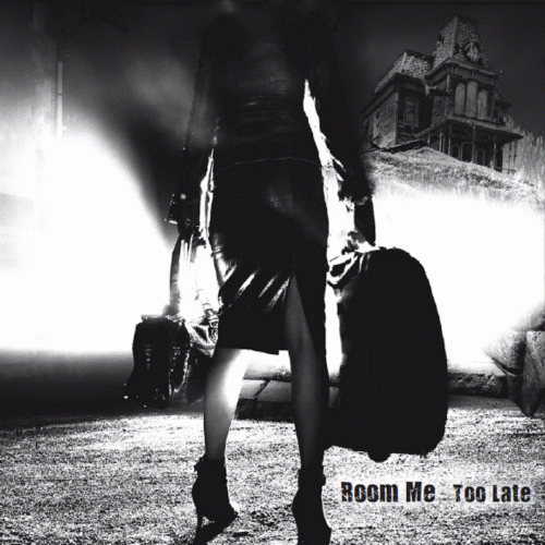 Room Me : Too Late